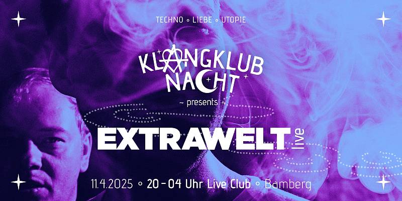 Klangklubnacht mit Extrawelt live