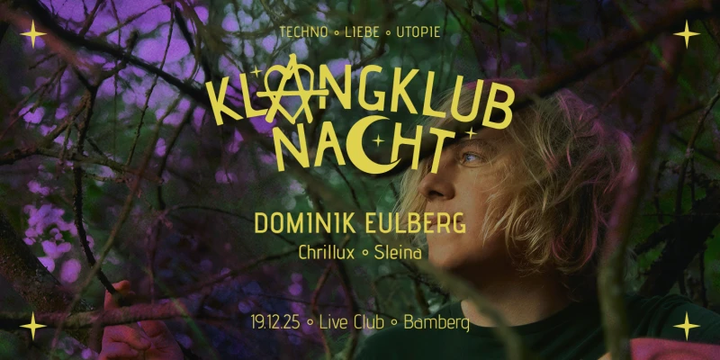 Klangklubnacht mit Dominik Eulberg